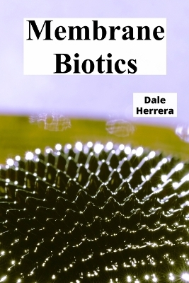 Membrane Biotics