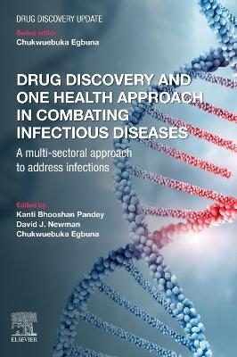 Drug Discovery and One Health Approach in Combating Infectious Diseases - 