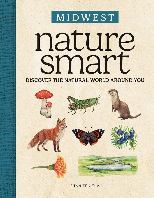 Nature Smart: Midwest - Stan Tekiela