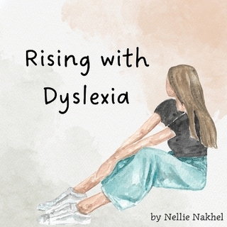Rising with Dyslexia