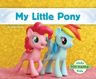 My Little Pony - Julie Murray