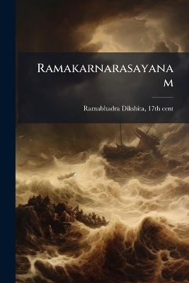 Ramakarnarasayanam - 