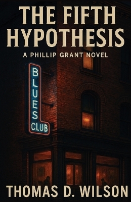 The Fifth Hypothesis - Thomas D Wilson