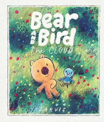 The Cloud: A Bear and Bird Picture Book -  Jarvis