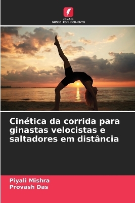 Cinética da corrida para ginastas velocistas e saltadores em distância - Piyali Mishra, Provash Das