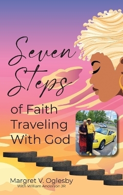 Seven Steps of Faith Traveling with God