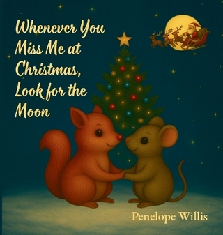 Whenever You Miss Me at Christmas, Look for the Moon
