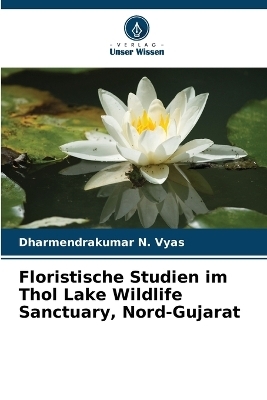 Floristische Studien im Thol Lake Wildlife Sanctuary, Nord-Gujarat