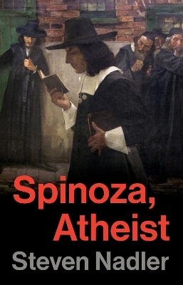 Spinoza, Atheist - Steven Nadler