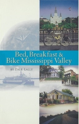 Bed, Breakfast & Bike Mississippi Valley - Dale Lally