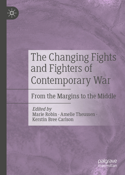 The Changing Fights and Fighters of Contemporary War - 