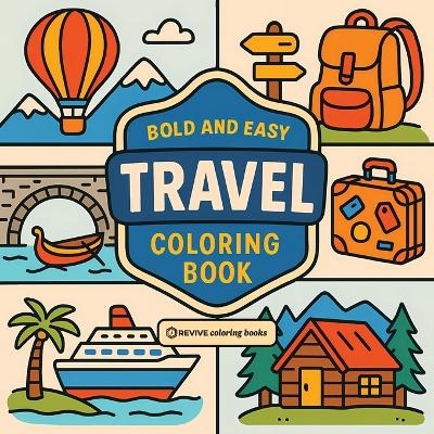 Bold & Easy Travel Coloring Book -  Revive Coloring Books