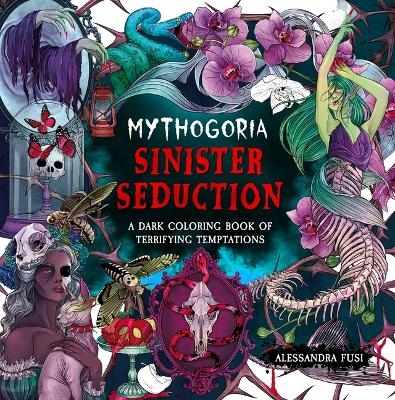 Mythogoria: Sinister Seduction - Alessandra Fusi
