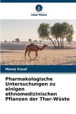 Pharmakologische Untersuchungen zu einigen ethnomedizinischen Pflanzen der Thar-Wüste