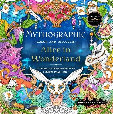 Mythographic Color and Discover: Alice in Wonderland - Joseph Catimbang