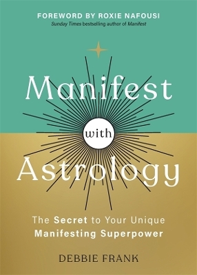 Manifest with Astrology - Debbie Frank