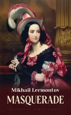 Masquerade - Mikhail Lermontov