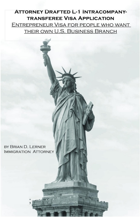 Attorney Drafted L-1 Intracompany-Transferee Visa Application - Brian D Lerner