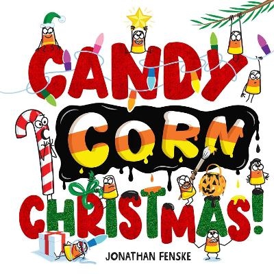 Candy Corn Christmas! - Jonathan Fenske