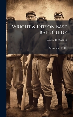 Wright & Ditson Base Ball Guide - 