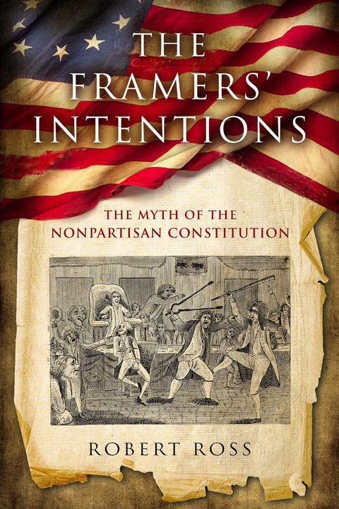 The Framers' Intentions - Robert E. Ross