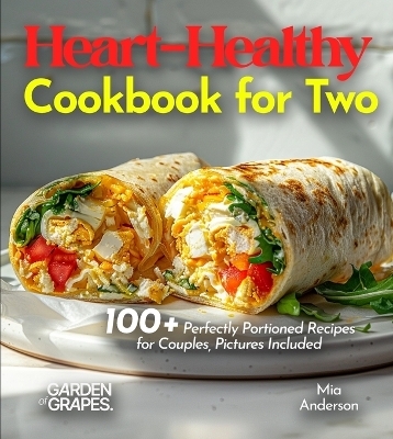 Heart-Healthy Cookbook for Two - Billie Lucas