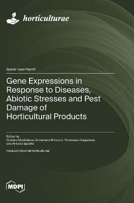 Gene Expressions in Response to Diseases, Abiotic Stresses and Pest Damage of Horticultural Products