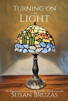 Turning on the Light - Susan Bruzas