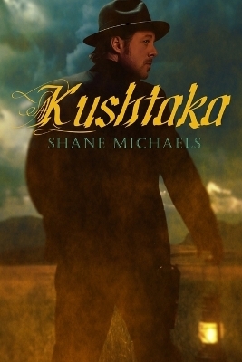 Kushtaka - Shane Michaels