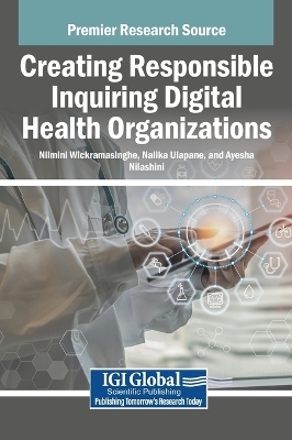 Creating Responsible Inquiring Digital Health Organizations
