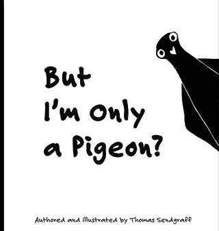 But I'm Only a Pigeon?