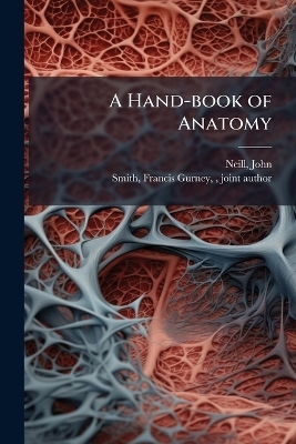 A Hand-book of Anatomy