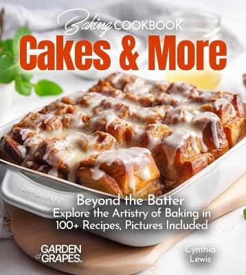 Baking Cookbook Cakes & More - Cynthia Lewis