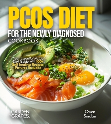 PCOS Diet for the Newly Diagnosed Cookbook - Owen Sinclair