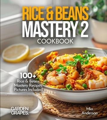 Rice & Beans Mastery 2 Cookbook - Billie Lucas