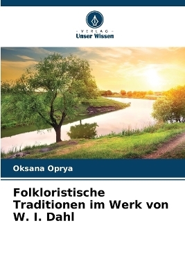 Folkloristische Traditionen im Werk von W. I. Dahl