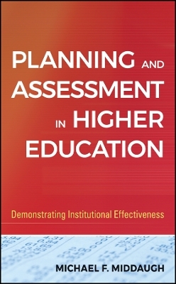 Planning and Assessment in Higher Education - Michael F. Middaugh