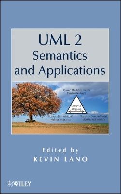 UML 2 Semantics and Applications - K Lano