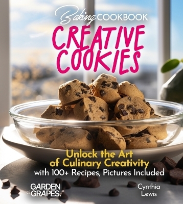 Baking Cookbook Creative Cookies Chronicle - Cynthia Lewis