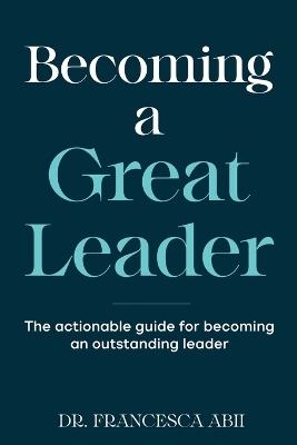 Becoming A Great Leader