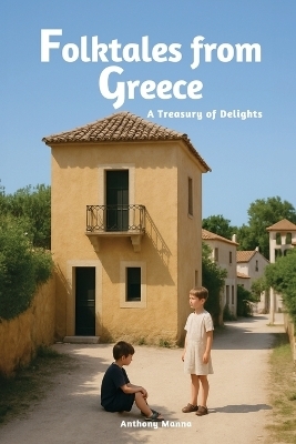 Folktales from Greece - Anthony Manna
