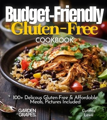 Budget friendly Gluten-Free Cookbook - Cynthia Lewis