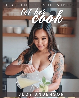 Let Her Cook - Judy Anderson