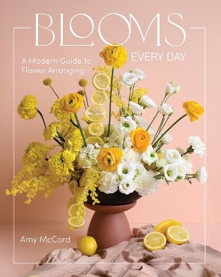 Blooms Every Day - Amy McCord