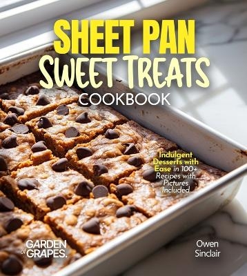 Sheet Pan Sweet Treats Cookbook - Owen Sinclair