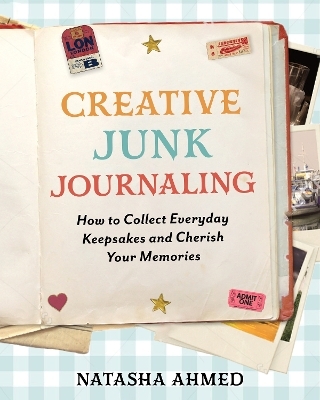Creative Junk Journaling - Natasha Ahmed