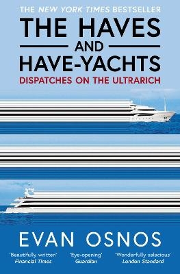 The Haves and Have-Yachts - Evan Osnos