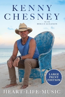 Heart Life Music - Kenny Chesney, Holly Gleason