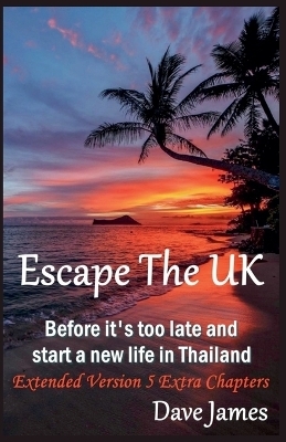 Escape The UK - Dave James