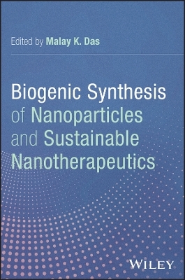 Biogenic Synthesis of Nanoparticles and Sustainable Nanotherapeutics